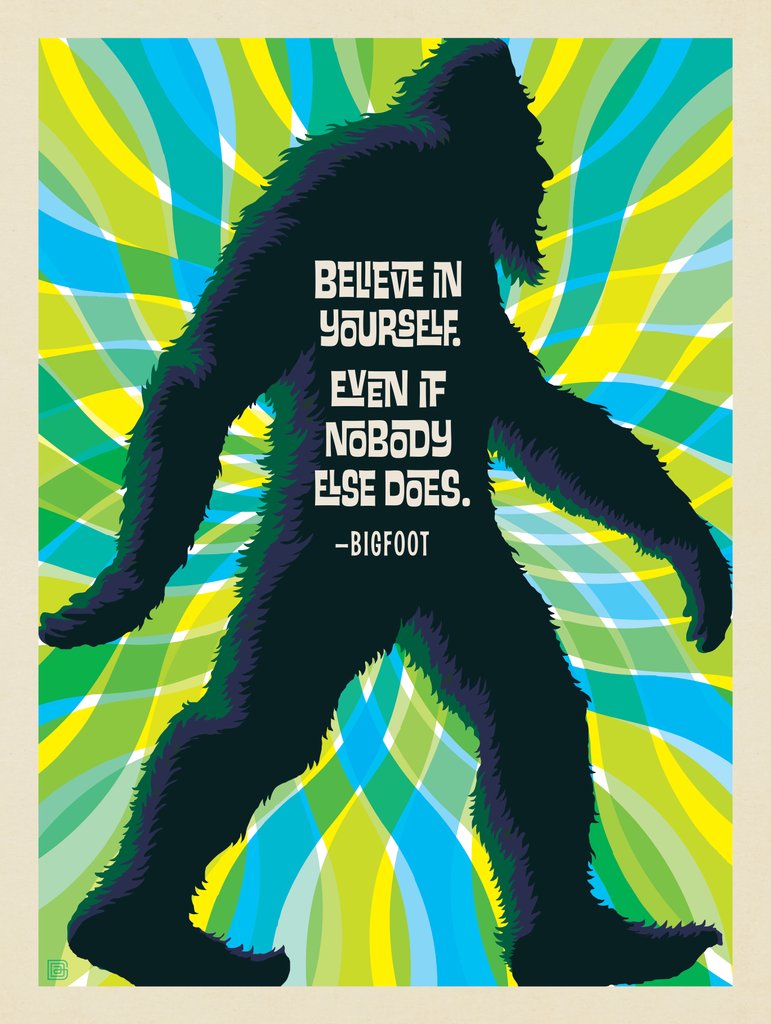 Bigfoot: Believe In Yourself. Even If Nobody Else Does. - Canvas - Artwork