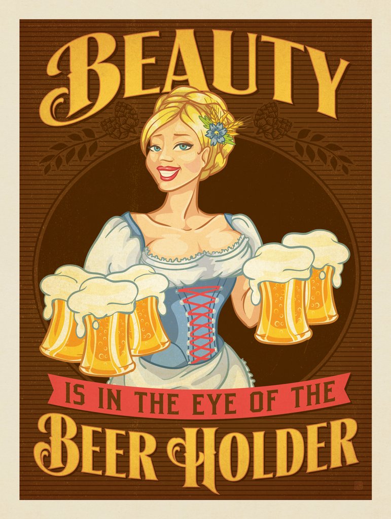 Beauty Is In The Eye Of The Beer Holder - Art Print - Artwork