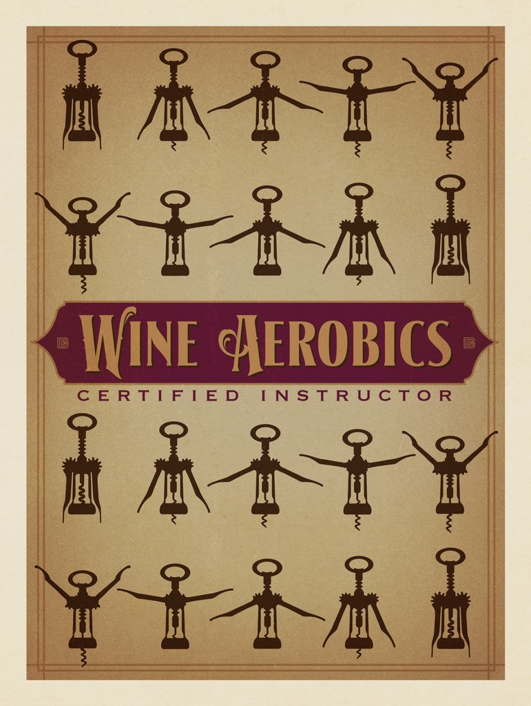 Wine Aerobics - Metal Sign - Artwork