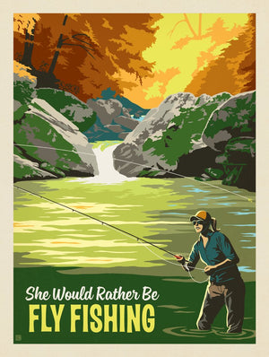 She Would Rather Be Fly Fishing