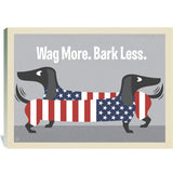 Wag More. Bark Less. - Canvas, Canvas
