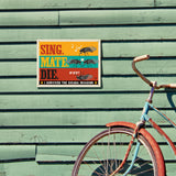 Cicada Invasion: Sing. Mate. Die. (Horizontal) - Metal Sign, Metal Sign / 9x12