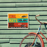 Cicada Invasion: Sing. Mate. Die. (Horizontal) - Metal Sign, Metal Sign / 12x16