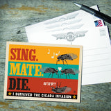 Cicada Invasion: Sing. Mate. Die. (Horizontal) - Postcards, Postcards